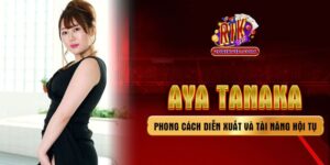 Aya Tanaka - Phong cách diễn xuất và tài năng hội tụ